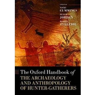 The Oxford Handbook of the Archaeology and Anthropology of Hunter-Gatherers