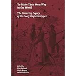 To Make Their Own Way in the World: The Enduring Legacy of the Zealy Daguerreotypes