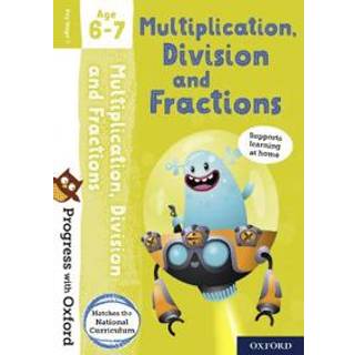 Progress with Oxford: Multiplication, Division and Fractions Age 6-7