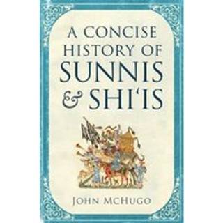 A Concise History of Sunnis and Shi`is