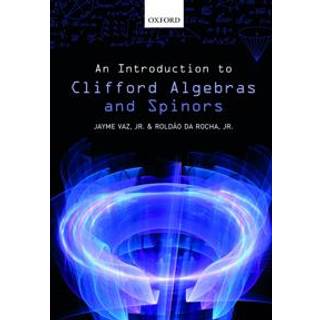 An Introduction to Clifford Algebras and Spinors