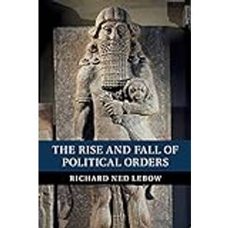 The Rise and Fall of Political Orders