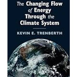 The Changing Flow of Energy Through the Climate System
