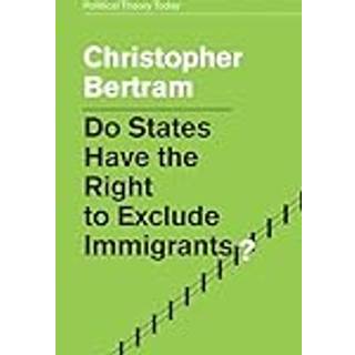 Do States Have the Right to Exclude Immigrants?