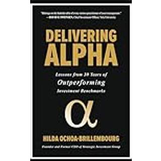 Delivering Alpha: Lessons from 30 Years of Outperforming Investment Benchmarks