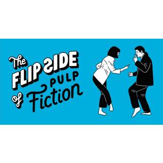 The Flip Side of Pulp Fiction