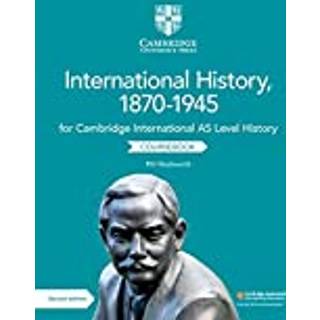 Cambridge International AS Level International History, 1870–1945 Coursebook