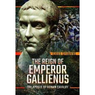 The Reign of Emperor Gallienus