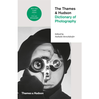 The Thames & Hudson Dictionary of Photography