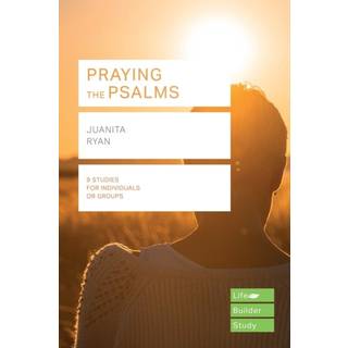 Praying the Psalms (Lifebuilder Study Guides)