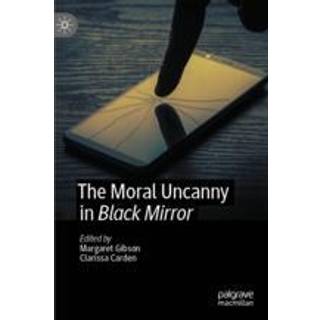 The Moral Uncanny in Black Mirror