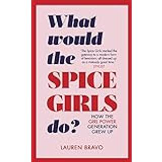 What Would the Spice Girls Do?