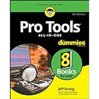 Pro Tools All-in-One For Dummies (4, 2018) | Jeff Strong