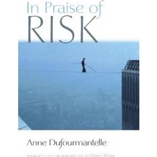 In Praise of Risk