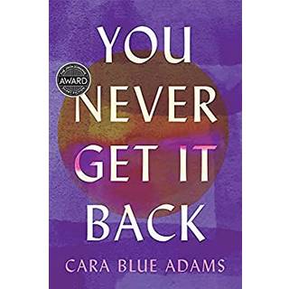 You Never Get It Back