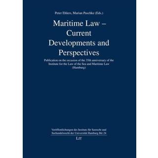 Maritime Law - Current Developments and Perspectives