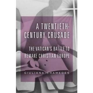 A Twentieth-Century Crusade