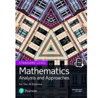 Mathematics Analysis and Approaches for the IB Diploma Standard Level