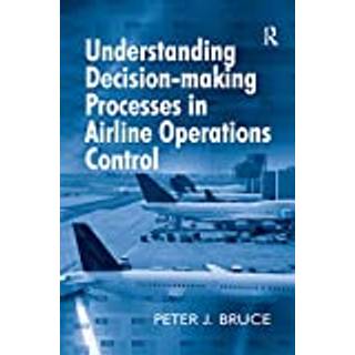 Understanding Decision-making Processes in Airline Operations Control