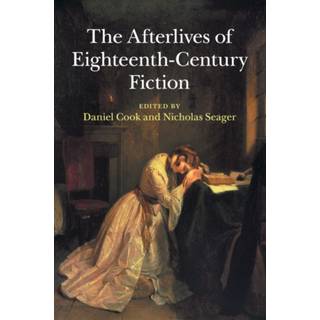 The Afterlives of Eighteenth-Century Fiction