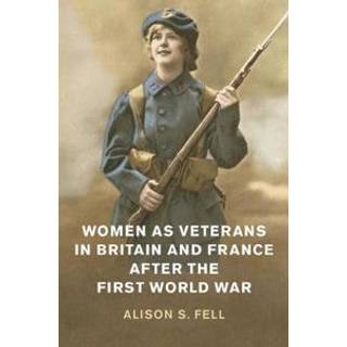 Women as Veterans in Britain and France after the First World War