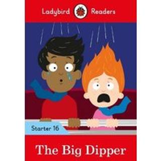 Ladybird Readers Starter Level 16 – The Big Dipper (ELT Graded Reader)
