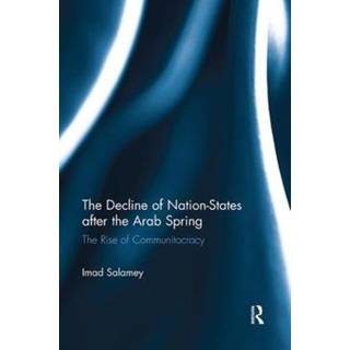 The Decline of Nation-States after the Arab Spring