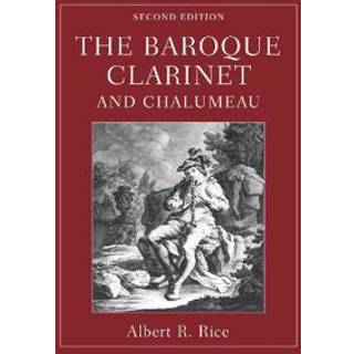The Baroque Clarinet and Chalumeau