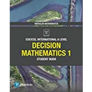Pearson Edexcel International A Level Mathematics Decision Mathematics 1 Student Book
