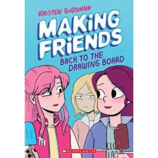 Making Friends: Back to the Drawing Board