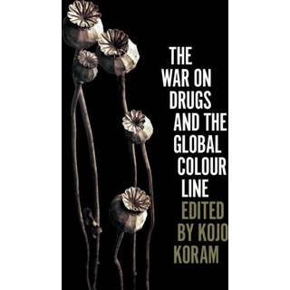 The War on Drugs and the Global Colour Line