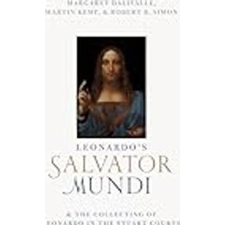 Leonardo's Salvator Mundi and the Collecting of Leonardo in the Stuart Courts