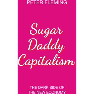 Sugar Daddy Capitalism
