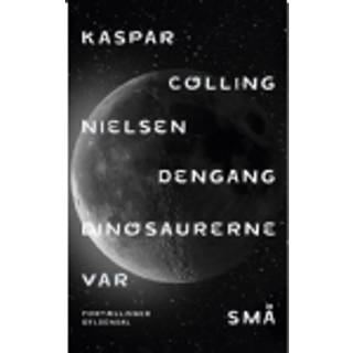 Kaspar Colling Nielsen - Dengang dinosaurerne var små