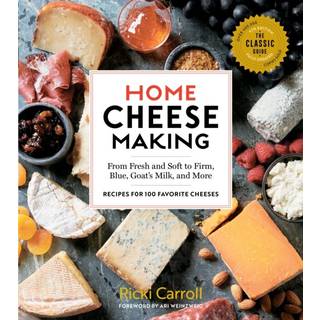Home Cheese Making, 4th Edition