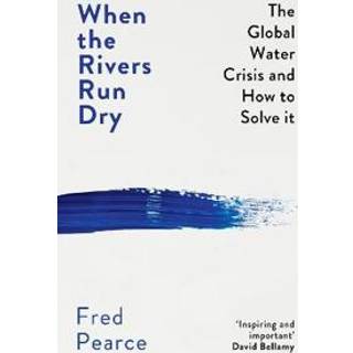 When the Rivers Run Dry