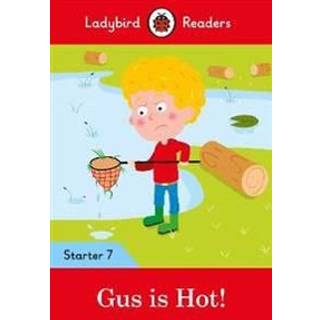 Ladybird Readers Starter Level 7 – Gus is Hot! (ELT Graded Reader)
