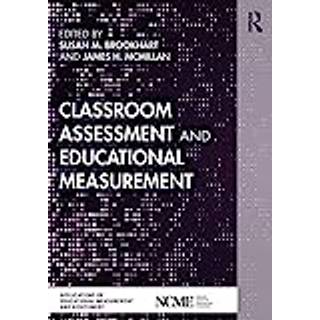Classroom Assessment and Educational Measurement