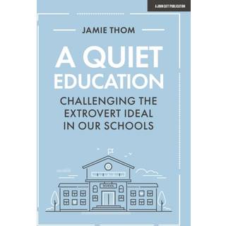 A Quiet Education: Challenging the extrovert ideal in our schools