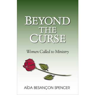 Beyond the Curse – Women Called to Ministry