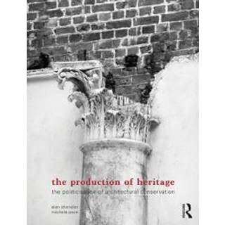The Production of Heritage