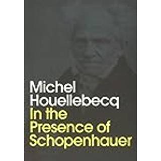 In the Presence of Schopenhauer