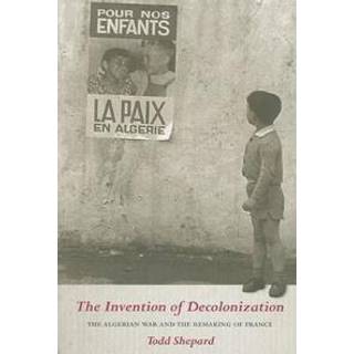 The Invention of Decolonization