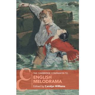The Cambridge Companion to English Melodrama