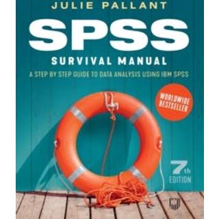 SPSS Survival Manual: A Step by Step Guide to Data Analysis using IBM SPSS