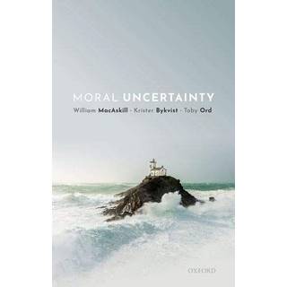 Moral Uncertainty