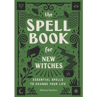 The Spell Book for New Witches