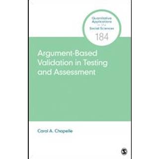 Argument-Based Validation in Testing and Assessment
