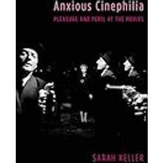 Anxious Cinephilia