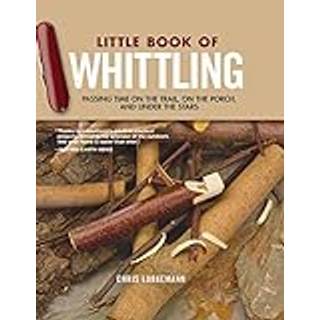 Little Book of Whittling Gift Edition